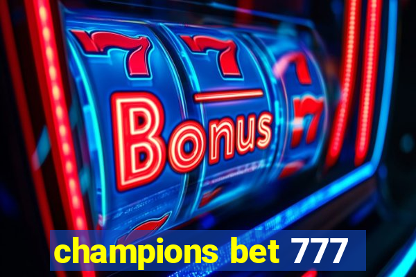 champions bet 777